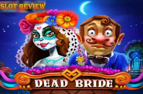 Dead Bride Slot Review